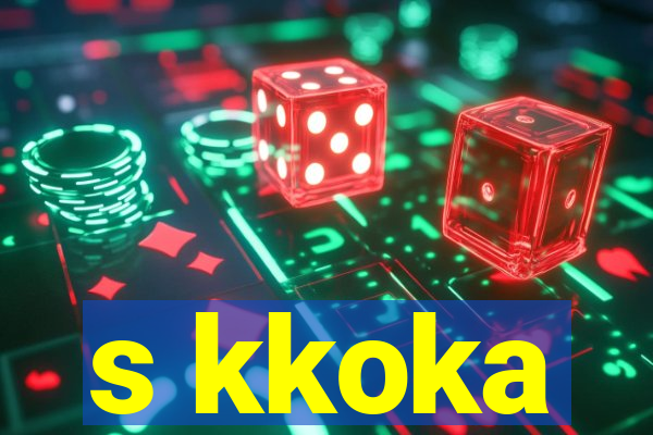 s kkoka